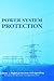 Power System Protection: Digital protection and signalling (Energy Engineering)