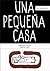 Una Pequena Casa by Le Corbusier