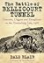 The Battle of Bellicourt Tunnel: Tommies, Diggers and Doughboys on the Hindenburg Line, 1918