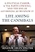 Life Among the Cannibals: A...