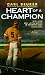 Heart of a Champion by Carl Deuker Heart of a Champion by Carl Deuker