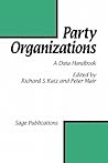Party Organizations: A Data Handbook on Party Organizations in Western Democracies, 1960-90
