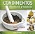 Condimentos Diccionario y Recetario (Spanish Edition)