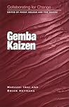 Collaborating for Change: Gemba Kaizen