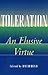 Toleration: An Elusive Virtue