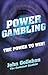 Power Gambling