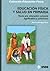 Educación Física y Salud en Primaria: Hacia una educación corporal significativa y autónoma (Spanish Edition)