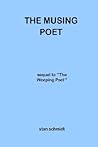 The Musing Poet: Sequel to the Weeping Poet