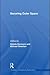Securing Outer Space: International Relations Theory and the Politics of Space