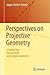 Perspectives on Projective Geometry: A Guided Tour Through Real and Complex Geometry