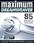 Maximum Dreamweaver: 85 Add-Ons to Supercharge Your Development