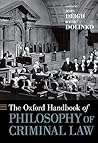 The Oxford Handbook of Philosophy of Criminal Law The Oxford Handbook of Philosophy of Criminal Law