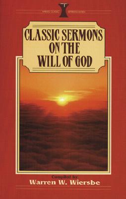 Classic Sermons On The Will Of God