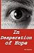 In Desperation Of Hope by Greg Singleton