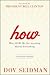 How: Why How We Do Anything Means Everything