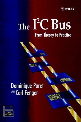 The I2C Bus: From Theory to Practice (Hardcover)