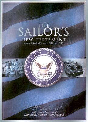 The Sailor's New Testament With Psalms and Proverbs: Holman Christian Standard Bible with Special Prayer and Devotional Section for NavyPersonnel, Black Bonded Leather (Paperback)