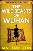 The Wild Beasts of Wuhan