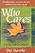 Who Cares: A Loving Guide for Caregivers