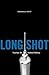 Long Shot by Kendall Hoyt Long Shot by Kendall Hoyt