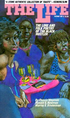 The Life: The Lore and Folk Poetry of the Black Hustler (Paperback)