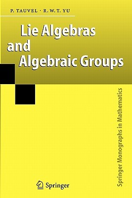 Lie Algebras and Algebraic Groups (Springer Monographs in Mathematics)