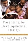 Parenting by Developmental Design: You, Your Child, and God