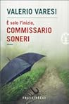 È solo l'inizio, commissario Soneri