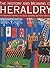 TheHistory and Meaning of Heraldry by Slater, Stephen ( Autho... by Stephen Slater