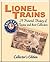 Lionel Trains: A Pictorial History of Trains and Their Collectors