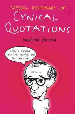 Dictionary of Cynical Quotations (Paperback)