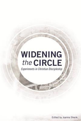 Widening the Circle: Experiments in Christian Discipleship (Paperback)