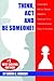 Think, Act and Be Someone!: Teaching to Win by Choice Based on Napoleon Hill's Thirteen Proven Steps to Success