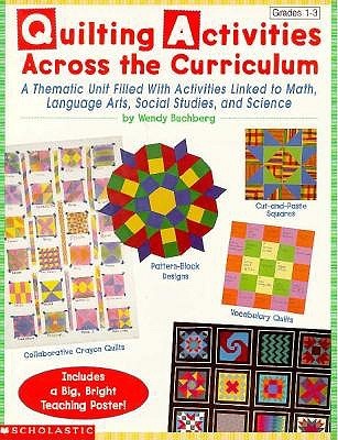 Quilting Activities Across the Curriculum (Grades 1-3)