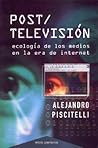 Post/Television: Ecologia de Los Medios En La Era de Internet (Espacios del Saber) (Spanish Edition)