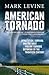 American Tornado by Mark   Levine