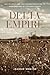 Delta Empire: Lee Wilson an...