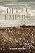 Delta Empire: Lee Wilson and the Transformation of Agriculture in the New South (Making the Modern South)