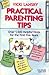 Practical parenting tips: Over 1,500 helpful hints for the first five years