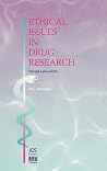 Ethical Issues in Drug Research: Through a Glass Darkly Ethical Issues in Drug Research: Through a Glass Darkly