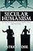 Secular Humanism: The Force...