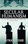 Secular Humanism: The Force Behind The Creation-Evolution Debate And Much More