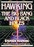 Hawking On The Big Bang And Black Holes (Advanced Astrophysics and Cosmology)
