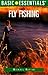 Basic Essentials Fly Fishing (Basic Essentials Series)