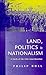 Land, Politics and Nationalism by Philip Bull