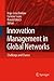 Innovation Management in Global Networks: Challenge and Chance