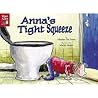 Anna's Tight Squeeze
