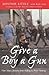 Give a Boy a Gun: From Killing to Peace-Making