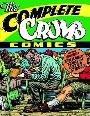 The Complete Crumb Comics, Vol. 1: The Early Years of Bitter Struggle (Paperback)
