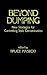 Beyond Dumping: New Strategies for Controlling Toxic Contamination (Quorum Series)